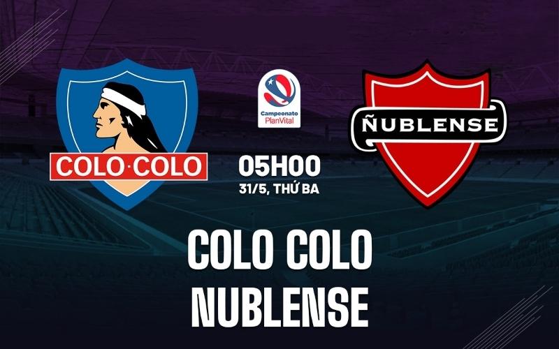 Colo Colo vs Nublense