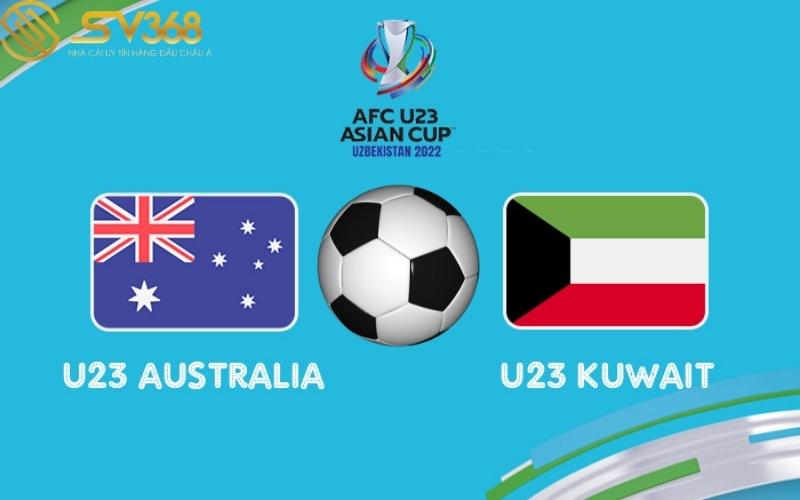U23 Úc vs U23 Kuwait